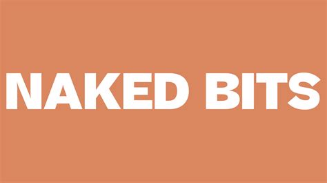 Naked Bits